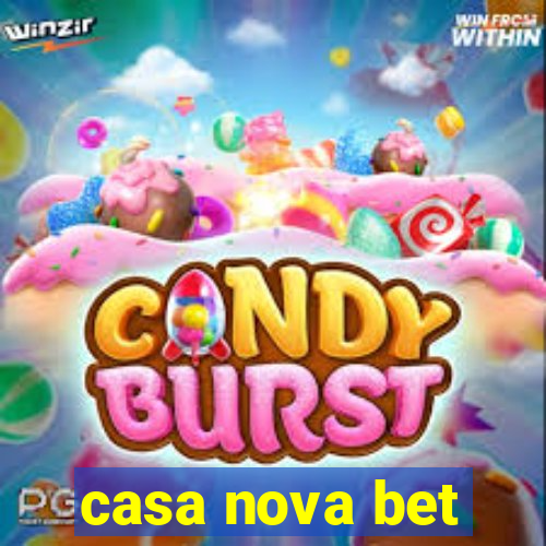 casa nova bet
